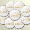 Team Braut Buttons Modell Nummer 27