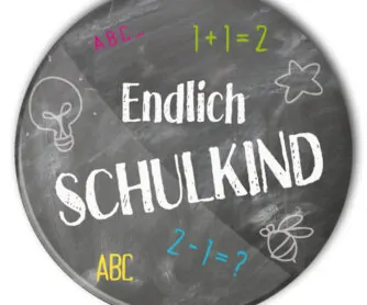 Schulkind Button #3 endlich Schulkind Schultafel