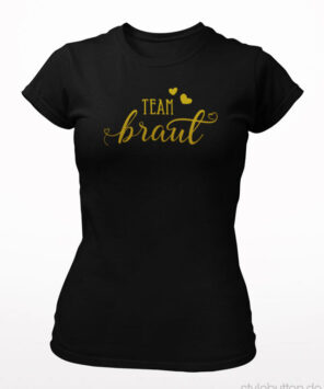 Damen T-Shirt JGA Team Braut schwarz gold T27