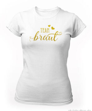 Damen T-Shirt JGA Team Braut weiß gold T27