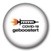 Covid-19 Booster Impf-Button Anstecker