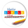 Schulkind Button, Tschüß Kindergarten, Einschulung, Kindergarten Abschied